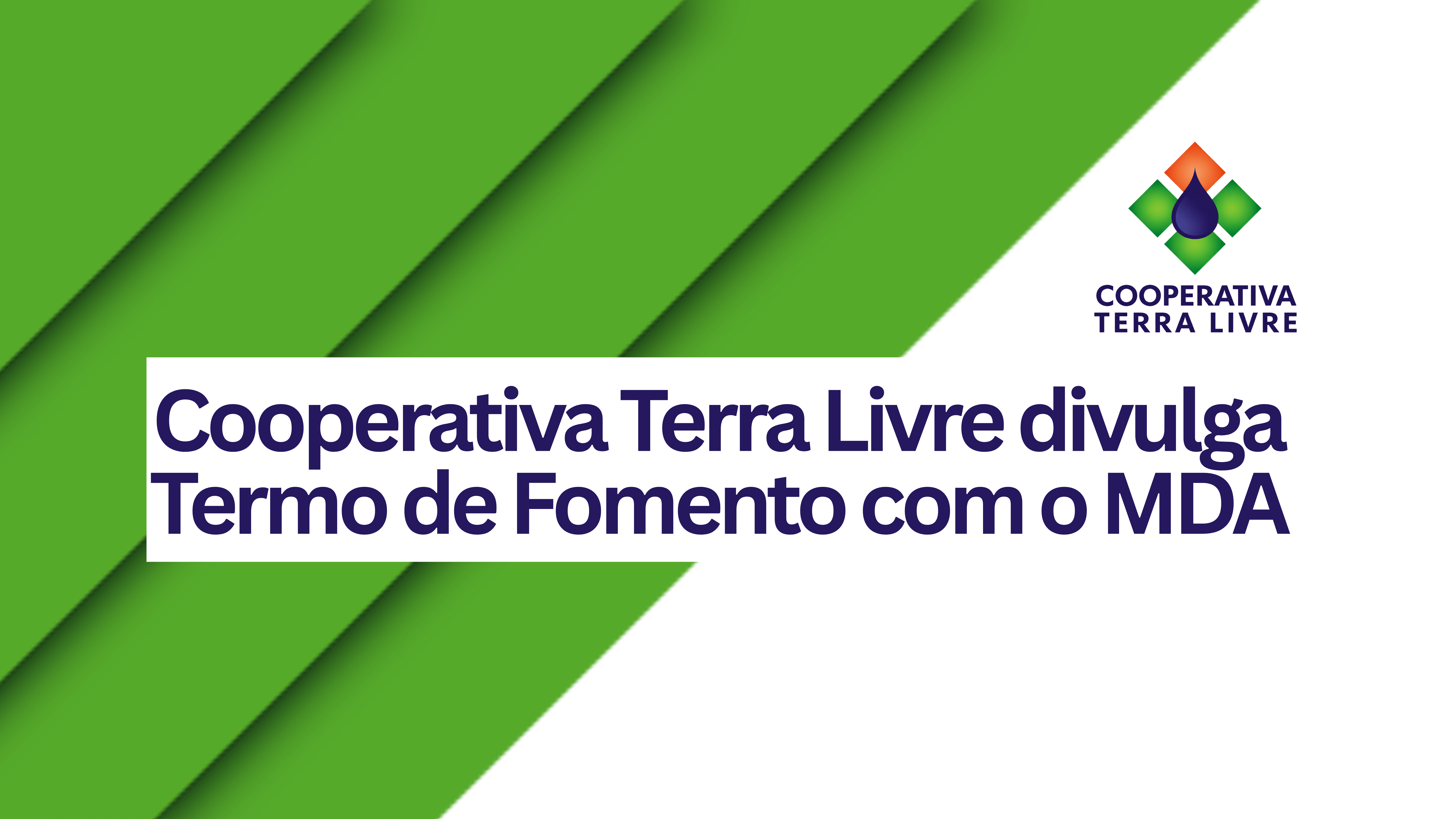 Cooperativa Terra Livre divulga Termo de Parcerias com o MDA